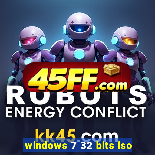 windows 7 32 bits iso